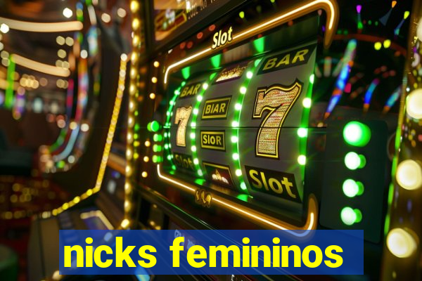 nicks femininos